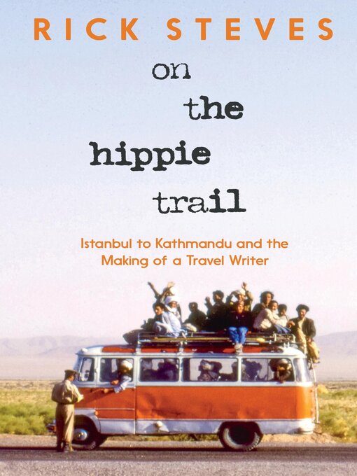 Title details for On the Hippie Trail by Rick Steves - Available